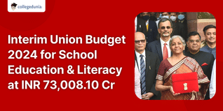 Interim Union Budget 2024 for School Education & Literacy Allocated at INR 73,008.10 Cr